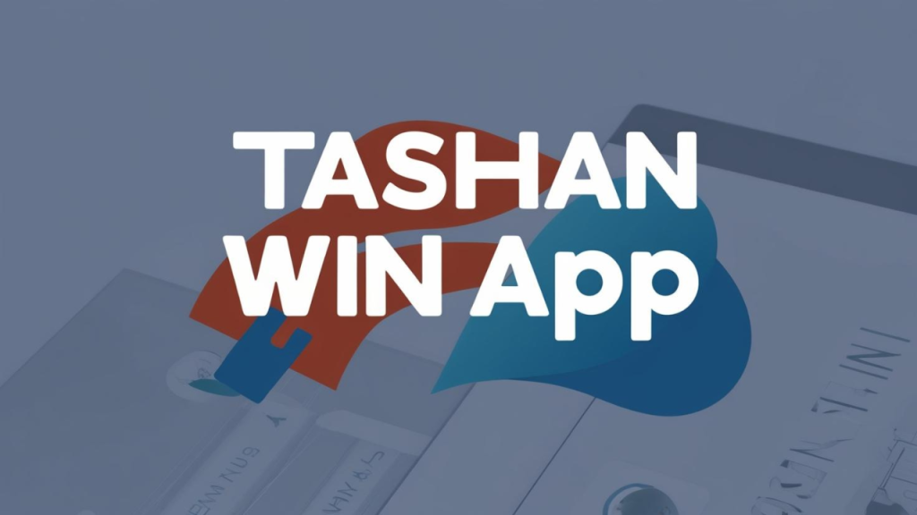 Tashan Win App: 7 Power Reasons How the Tashan Win is Revolutionizing Mobile Gaming in India
